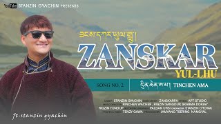 ZANSKAR YULLHU  ALBUM  TINCHEN AMA  SONG NO 2  STANZIN GYACHIN  LADAKHI NEW SONG 2021 [upl. by Ahcire]