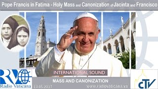 20170513  Pope Francis in Fatima  Holy Mass and canonization of Jacinta and Francisco [upl. by Schaaff587]