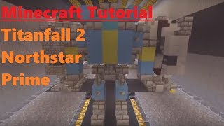 Minecraft Tutorial Titanfall 2 Northstar prime [upl. by Egidius]