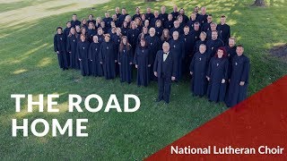 The Road Home  Paulus  National Lutheran Choir [upl. by Lertnek907]