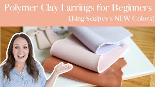 DIY Polymer Clay Earrings with Sculpeys Brand NEW COLORS [upl. by Roots]