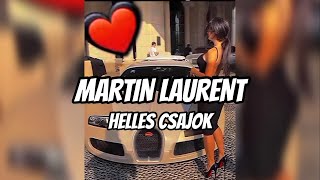 MARTIN LAURENT 2024 X HELLES CSAJOK [upl. by Manny]