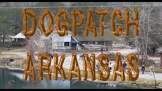 Dogpatch in Arkansas [upl. by Anattar]