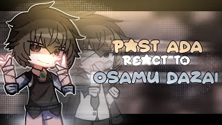 Past ADA react to Dazai  Dazai Entrance Exam ArcAzure Messenger Arc  Bungou Stray Dogs  11 [upl. by Costanza209]