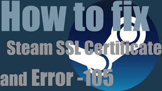 How to Fix the Invalid SSL Certificate and Error 105 Steam  2022 [upl. by Niawtna]