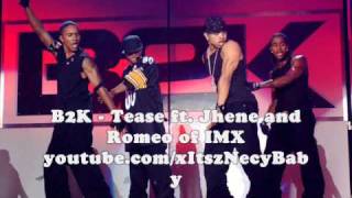 B2K  Tease ft Jhene and Romeo of IMX [upl. by Euqinim299]