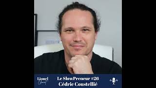 26  Cédric Coustellié quotAutorisezvous à vivre votre propre vie et nayez pas peur de brillerquot [upl. by Gertrude643]