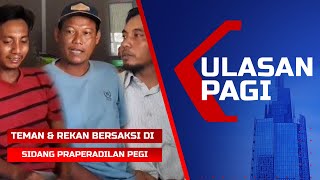 Ulasan Pagi  Review Pengakuan Saksi di Sidang Praperadilan Pegi Kasus Vina Cirebon [upl. by Lew]