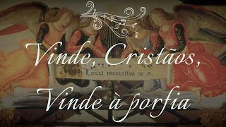 VINDE CRISTÃOS VINDE À PORFIA  Natal do Senhor Entrada [upl. by Mannos]