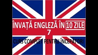 Invata engleza in 10 ZILE  Curs complet pentru incepatori  LECTIA 7 [upl. by Tish]