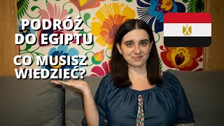 Podróż do Egiptu  9 rzeczy które MUSISZ wiedzieć przed wyjazdem [upl. by Yoho646]