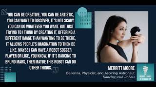 Dancing with Robots with Merritt Moore Ballerina Physicist and Aspiring Astronaut [upl. by Anai]