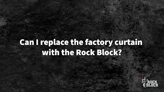 The Rock Block FAQ  How to replace factory curtain [upl. by Arianne387]