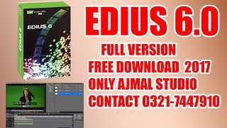 How To Download Edius 6 0 Full version Free Download Urdu amp Hindi 2017 [upl. by Akirehc598]