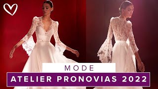 Robes de mariée  ATELIER PRONOVIAS Collection 2022 [upl. by Harbert]