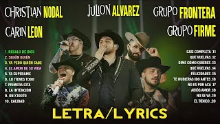 Julion Alvarez Carin Leon Christian Nodal Grupo Frontera GrupoFirme ♫ Musica de Banda 2024 Letra [upl. by Luane]