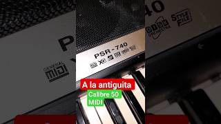 A la antiguita Calibre 50 Secuencia MIDI en teclado yamaha psr ritmosyamaha music [upl. by Nehtanhoj777]