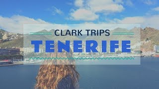 Cruise to TENERIFE Canary Islands  Clark Trips  2019 [upl. by Nelli75]