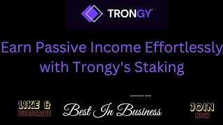 Earn Passive Income Effortlessly with Trongys Staking [upl. by Westfall105]