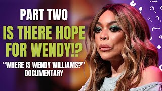 Where Is Wendy Williams Part 2 E34 Lets Talk [upl. by Deborah437]