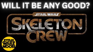 Will Skeleton Crew Be Any Good  Star Wars Theory [upl. by Alimaj]