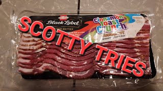 Scotty Tries Hormel Cinnamon Toast Crunch Bacon [upl. by Hanima]