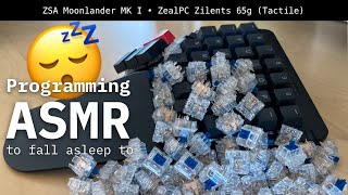 ZSA Moonlander  ZealPC Zilents V2 65g Tactile • Programming ASMR to Fall Asleep To [upl. by Anola]