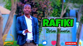 RAFIKI OFFICIAL VIDEOBRIAN KAARIALIGHT MEDIA KENURU RECORDS music gospelmusic [upl. by Cohlette351]