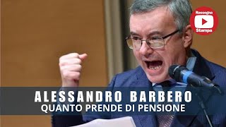 ALESSANDRO BARBERO QUANTO PRENDE DI PENSIONE [upl. by Ennybor]