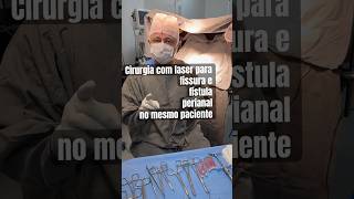 Cirurgia LASER fissurafístula perianal mesmo paciente com anestesia local e alta a seguir [upl. by Gesner]