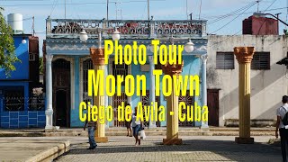 Moron Town Cuba  Photo Tour [upl. by Allard954]