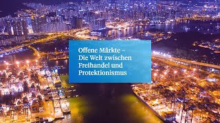 Offene Märkte Die Welt zwischen Freihandel und Protektionismus [upl. by Valerie]