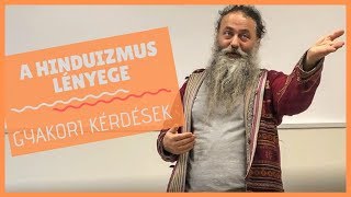 A hinduizmus lényege  gyakran ismételt kérdések a hindu vallásról [upl. by Gabby534]