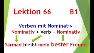 Lektion 66 Verben mit Nominativ B1 [upl. by Alesi]