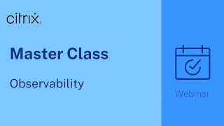 Citrix Master Class Observability [upl. by Adnav]