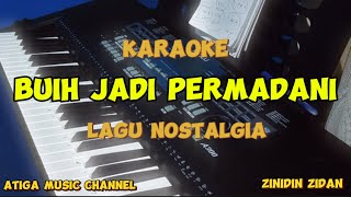 BUIH JADI PERMADANI  KARAOKE  ZINIDIN ZIDAN [upl. by Aerbas]