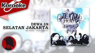 SELATAN JAKARTA  Dewa 19  Karaoke [upl. by Asirak]