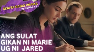 Bisaya Radio Drama  Ang Sulat ni Marie ug ni Jared [upl. by Acira]