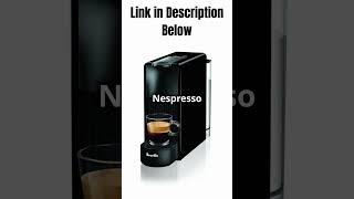 Quick Guide  6 MustHave Nespresso Machines 2024 nespresso nespressomachine shortsfeed shorts [upl. by Allianora]