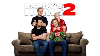 Daddys Home 2 Full Movie Plot In Hindi  Hollywood Movie Review  Alessandra Ambrosio [upl. by Carlina514]