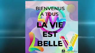 BIENVENS À TOUS SUR LA VIE EST BELLE [upl. by Rodney]