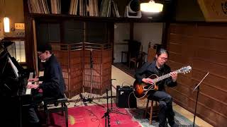 Ill Close My Eyes  Piano amp Guitar Jazz Duo in Kyoto [upl. by Eicram]