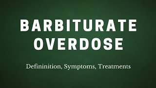 What is Barbiturates Overdose [upl. by Pernick]