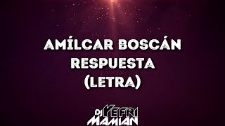 Amilcar Boscan  Respuesta Letra  DJYefriMamian [upl. by Aker]