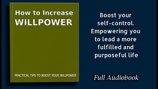 How to Increase Your Willpower Practical Tips to boost your willpower  Audiobook [upl. by Merritt]