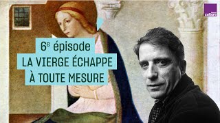 La Vierge échappe à toute mesure 610  Histoires de peintures par Daniel Arasse [upl. by Lorrad]