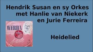 Hendrik Susan en sy Orkes met Hanlie van Niekerk en Jurie Ferreira  Heidelied [upl. by Llerred]