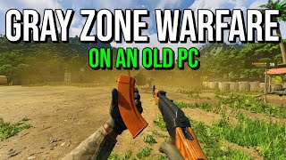 Gray Zone Warfare On A 7 Year Old PC [upl. by Ellehcor183]