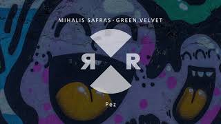 Mihalis Safras amp Green Velvet  Pez [upl. by Pearce]