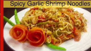 Spicy Garlic Shrimp Noodles  How To Cook Quick Noodles Recipe Maggi Recipe [upl. by Damien216]